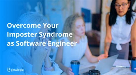 Overcome Your Imposter Syndrome As A Software Engineer Stop Feeling