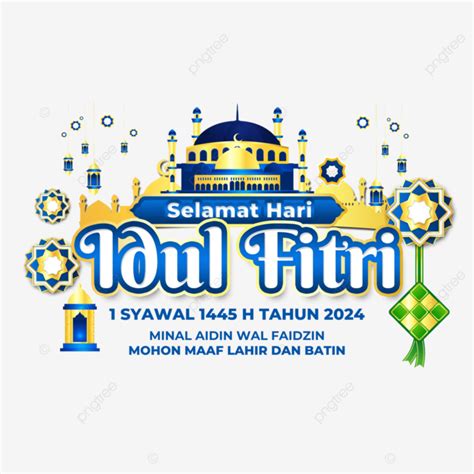 Selamat Idul Fitri 2024 1 Syawal 1445 H Dengan Ketupat Dan Aneka Hiasan