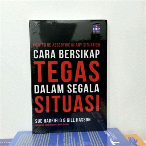 Jual Buku Cara Bersikap Tegas Dalam Segala Situasi Sue Hadfield