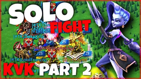 Lords Mobile KvK PART 2 SOLO FIGHT YouTube