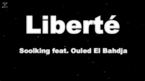 Soolking Feat Ouled El Bahdja Libert Paroles Youtube