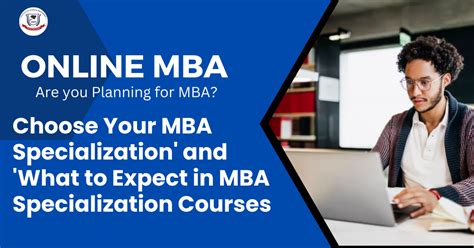 Choose Your Mba Specialization And ‘what To Expect In Mba