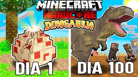 Sobreviv D As Siendo Un Dinosaurio En Minecraft Hardcore Youtube