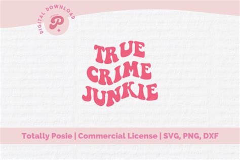 True Crime Junkie Svg Graphic By Totally Posie Creative Fabrica