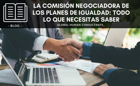 La Comisión Negociadora de los Planes de Igualdad todo lo que