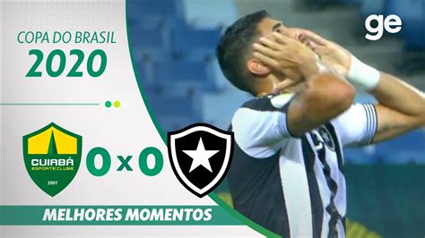 Cuiab X Botafogo Melhores Momentos Oitavas De Final Da Copa Do