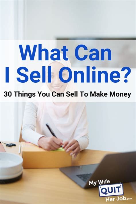 What Can I Sell To Make Money Online 30 Ideas Explained