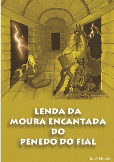 Lenda Da Moura Encantada Do Penedo Do Fial