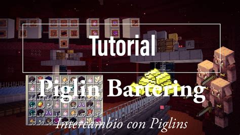 Tutorial Piglin Bartering Intercambio Con Piglins Minecraft