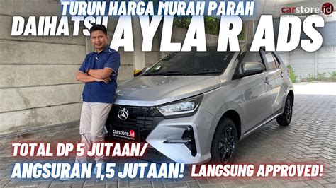 Turun Harga Murah Parah Review Daihatsu Ayla Type R Ads Terbaru