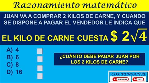 51 RAZONAMIENTO MATEMÁTICO JUAN VA A COMPRAR 2 KILOS DE CARNE EL KILO