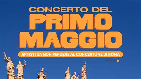 Primo Maggio Gli Artisti Che Si Esibiranno Al Concerto Di Roma