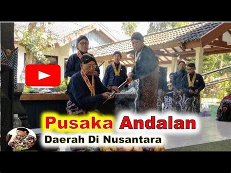 Pusaka Legenda Dari Daerah Daerah Di Nusantara Plus Narasi