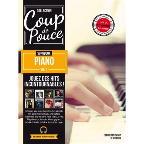 Coup De Pouce Songbook Piano Volume Librairie M Thodes