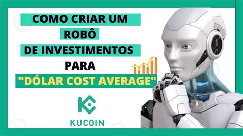 Como Criar Um Rob De Investimentos Que Fa A D Lar Cost Average Na