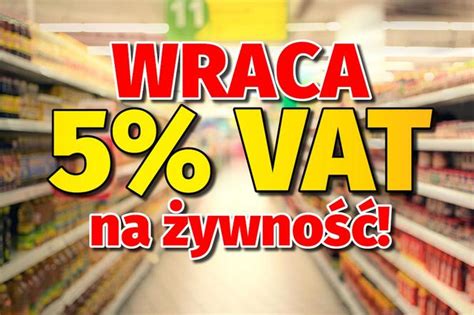 Koniec Vat Na Niekt Re Produkty Ywno Ciowe Rz D Tuska Podj