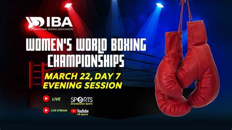 LIVE IBA Women S World Boxing Championships 2023 Ring B Day 7