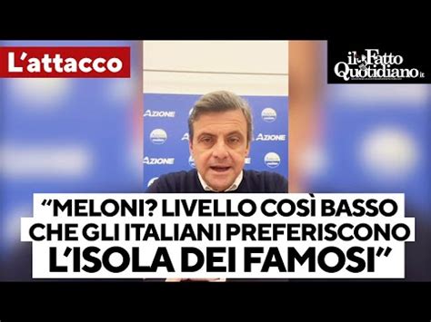 Calenda Attacca Meloni Livello Cos Basso Che Gli Italiani