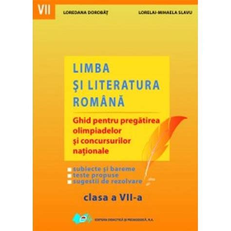 Limba Si Literatura Romana Clasa A Vii A Ghid Pentru Pregatirea