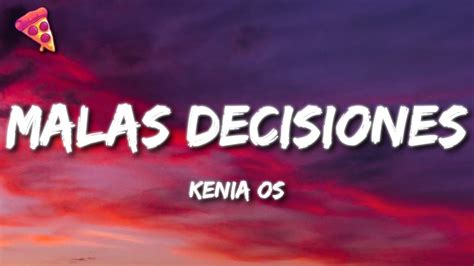 Kenia Os Malas Decisiones Youtube Music