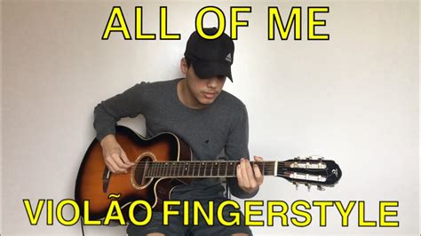 All Of Me John Legend Viol O Fingerstyle Youtube