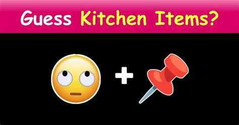 Guess the Kitchen Item by Emoji Challenge Trivia Quiz