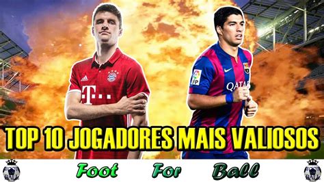 Top 10 Jogadores Mais Valiosos YouTube