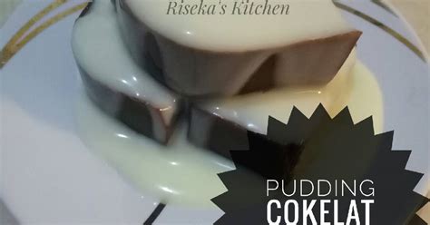 Resep Pudding Cokelat Vla Vanilla BikinRamadanBerkesan Oleh Riseka S