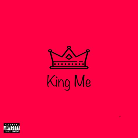 Itsthehypeman – King me Lyrics | Genius Lyrics