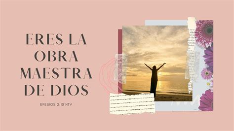 Eres La Obra Maestra De Dios Efesios Ntv Youtube