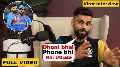 Virat Kohli Big Statement On M S Dhoni In His Interview Rcb Podcast