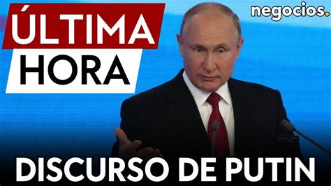 Ltima Hora Putin Pronunciar El De Febrero El Discurso Sobre El