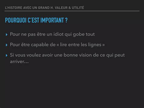 L Histoire avec un grand H valeur utilité PPT