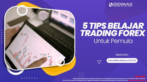 5 Tips Belajar Trading Forex Untuk Pemula Didimax