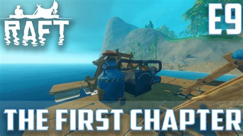 Let S Play Raft The First Chapter Ep 9 Engine Crafting Big Island