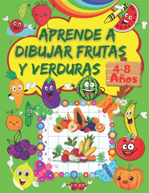 Buy Aprende A Dibujar Frutas Y Verduras Un Libro De Dibujo Paso A Paso