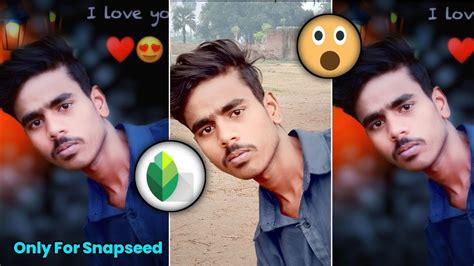 Sirf Snapseed Se Editing Kaise Kare Only For Snapseed Editing