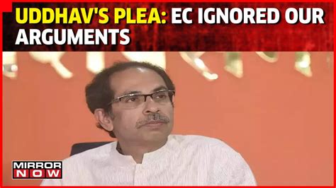 Uddhav Camp Seeks Stay On EC S Decision Supreme Court Declines Urgent