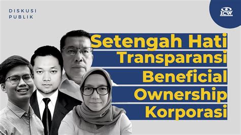 Setengah Hati Transparansi Beneficial Ownership Korporasi Youtube