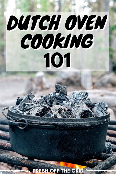 How To Cook With A Dutch Oven While Camping Fresh Off The Grid