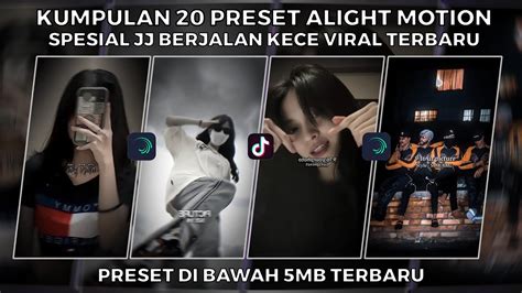 Kumpulan Preset Jj Alight Motion Spesial Jj Berjalan Kece Viral