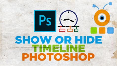 How To Show Or Hide Timeline In Photoshop Youtube