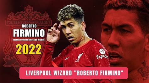 Roberto Firmino Liverpools Forward Wizard Who Jurgen Klopp Loves