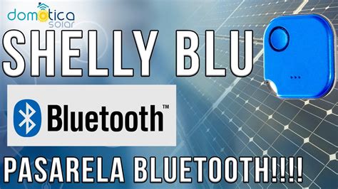 Shelly Blu Button solución a los problemas de batería Bluetooth