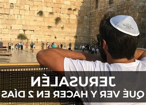 Qué ver en Jerusalén en dos días Israel 2024