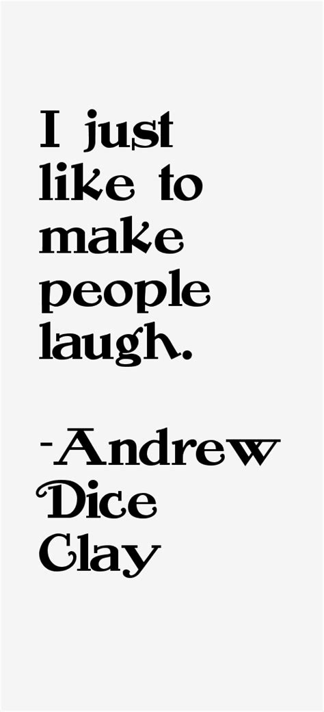 Andrew Dice Clay Quotes & Sayings