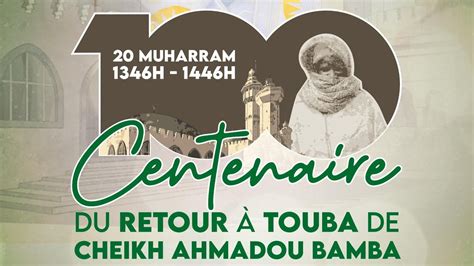 En Direct De Touba Suivez Le Magal Muharram H Centenaire Du