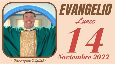 Evangelio De Hoy Lunes 14 De Noviembre De 2022 YouTube