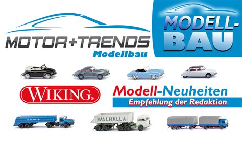 Modellbau Neuheiten Von Wiking Wels Report