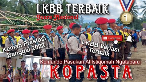 LKBB VARIASI TERBAIK Kopasta Komando Pasukan Al Istiqomah Ngatabaru